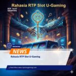 Rahasia RTP Slot U-Gaming