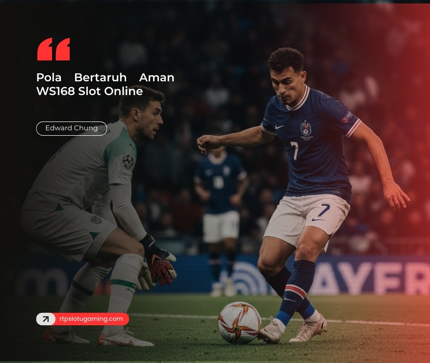 Pola Bertaruh Aman WS168 Slot Online